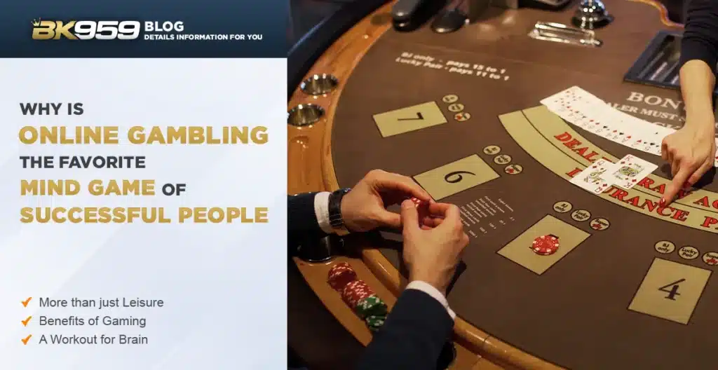 Why is online gambling the favorite mind game of successful people